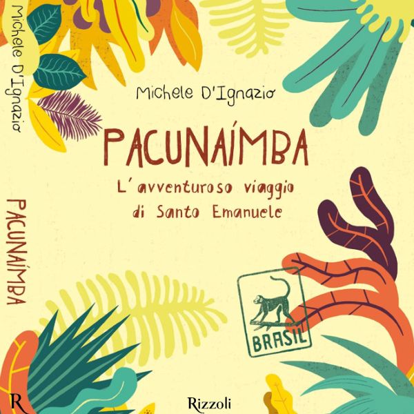 Pacunaimba – L’avventuroso viaggio di Santo Emanuele