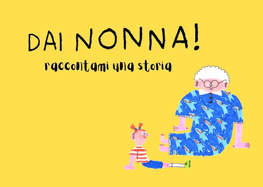 Dai Nonna! – Raccontami una storia – edizione dal vivo