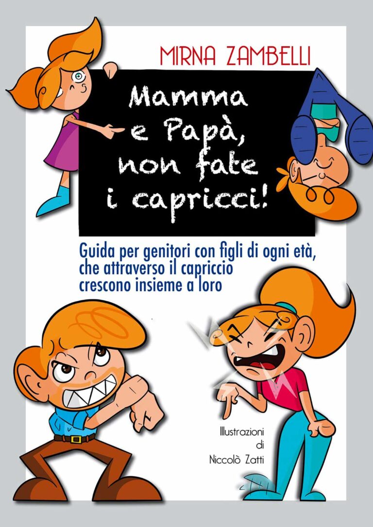 Mamma e papà non fate i capricci!