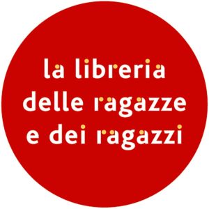 Brescia - Appuntamenti alla Libreria delle ragazze e dei ragazzi @ La Libreria delle ragazze e dei ragazzi | Brescia | Lombardia | Italia