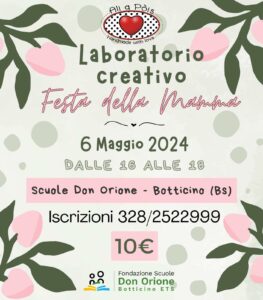 Botticino - Laboratorio creativo Festa della Mamma @ Fondazione Scuole Don Orione
