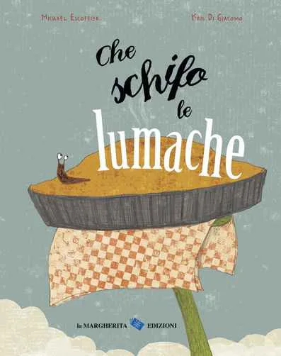 Che schifo le lumache